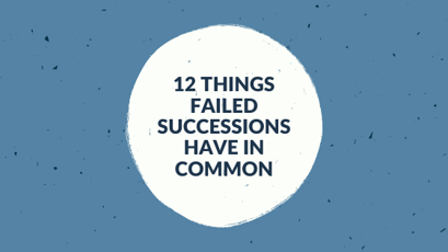 12 Things Failed Successions Have in Common Graphics