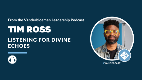 Finding Divine Echos feat. Tim Ross Podcast