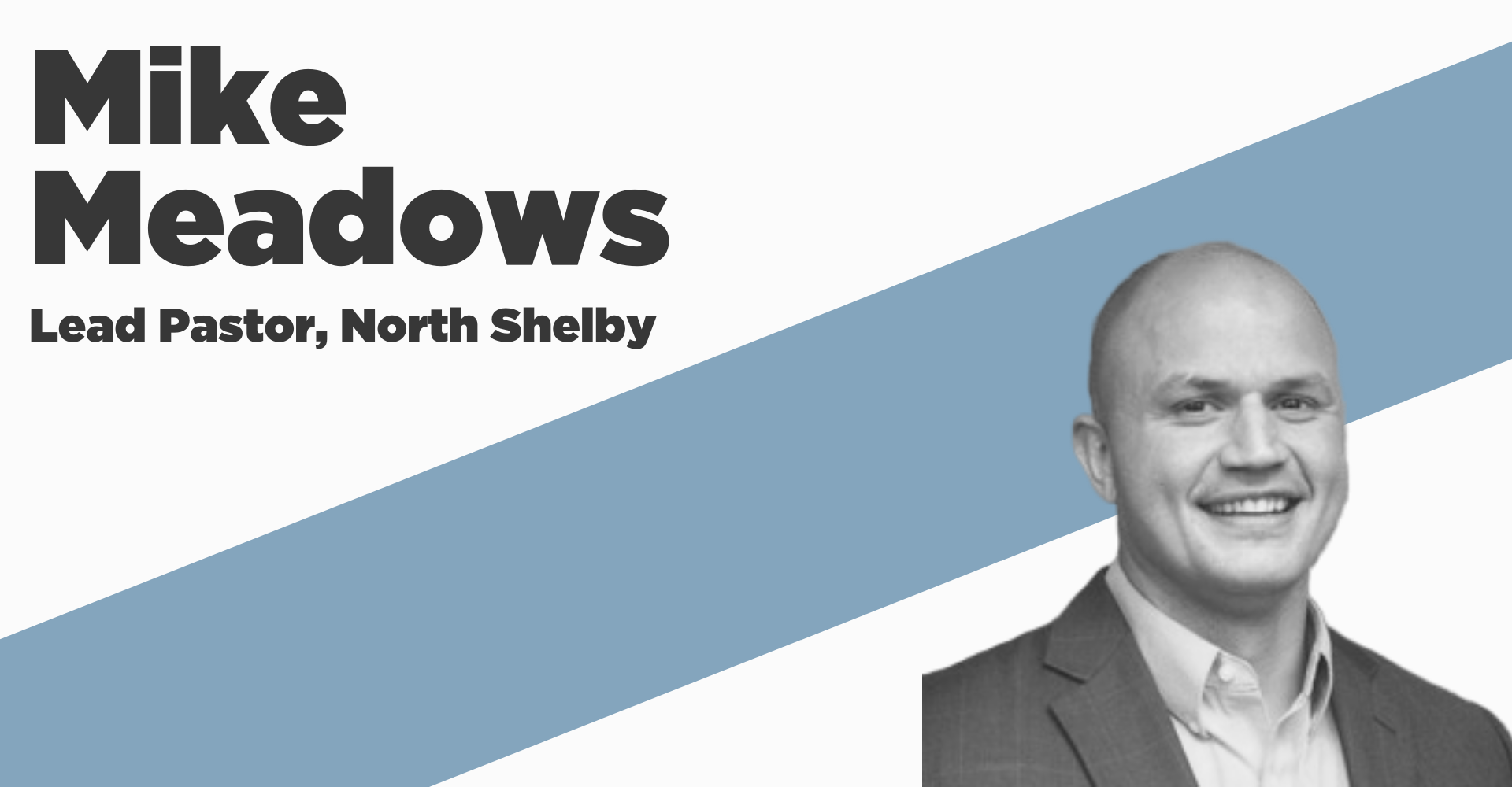 Mike Meadows - Lead Pastor, North Shelby