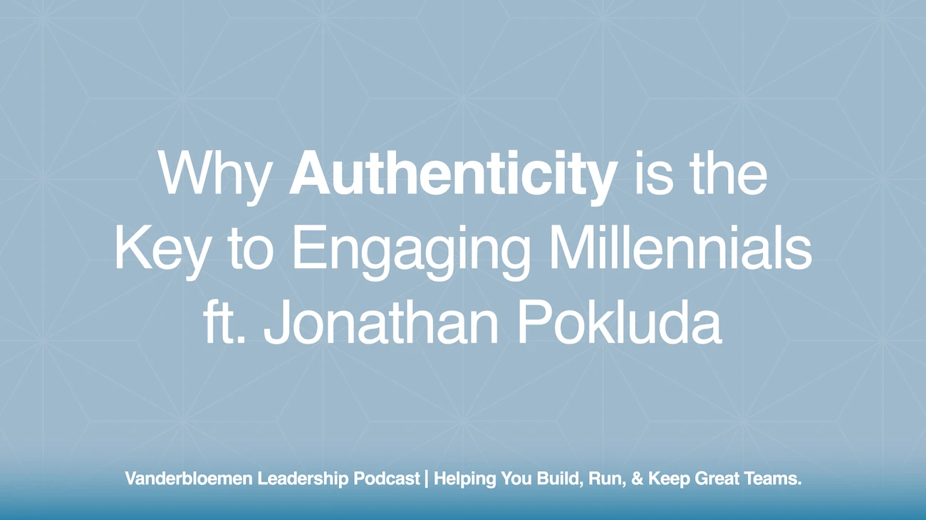 Why Authenticity is the Key to Engaging Millennials | ft. Jonathan Pokluda