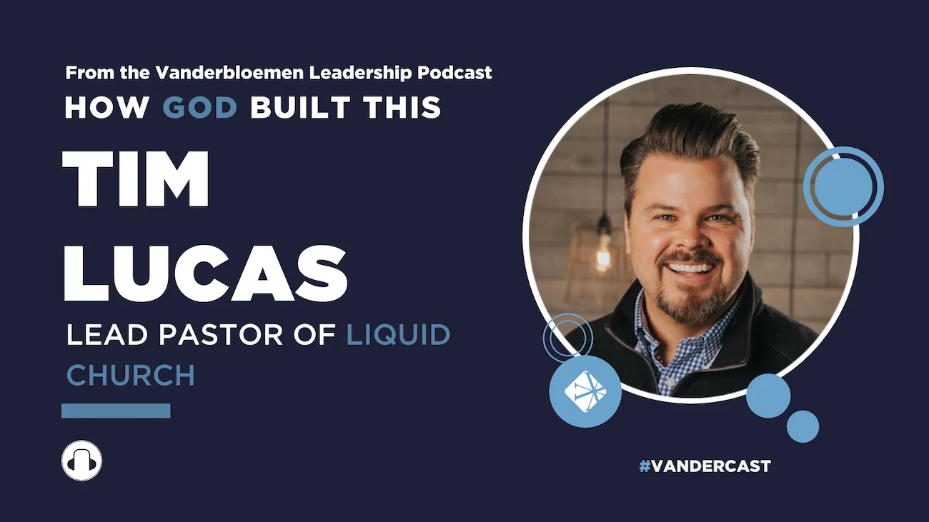 How God Built This | ft. Tim Lucas, Lead Pastor of Liquid Church