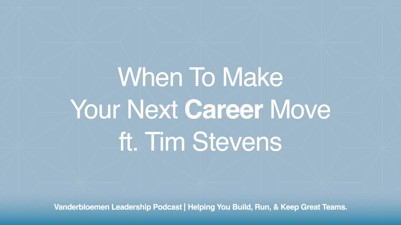 When To Make Your Next Career Move | ft. Tim Stevens